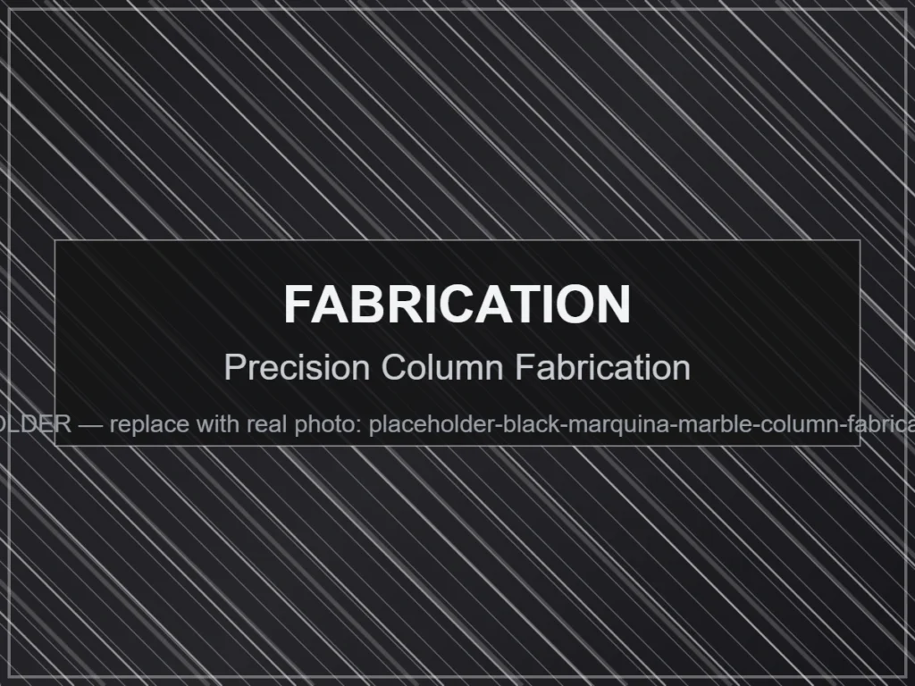 Precision Column Fabrication - Black Marquina Marble