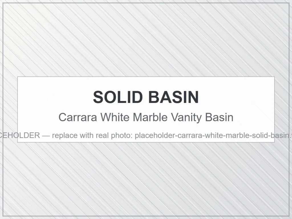 Custom Carrara White Marble solid vanity basin with grey veining