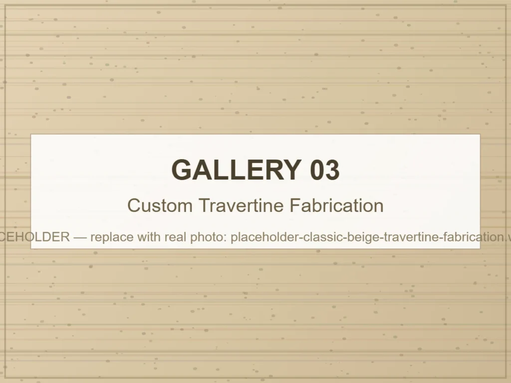 Custom Travertine Fabrication natural travertine stone