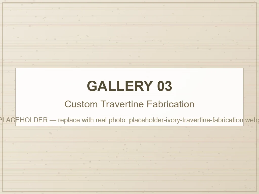 Custom Travertine Fabrication natural travertine stone